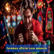 futemax oficial sem anuncio